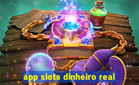 app slots dinheiro real